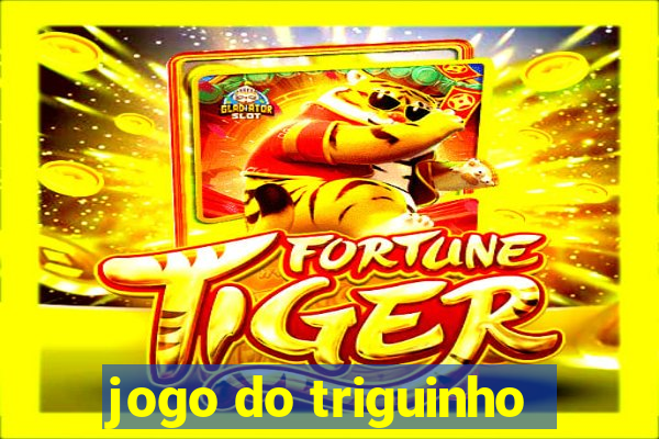 jogo do triguinho